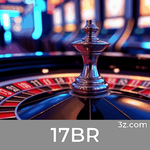 17BR: Plataforma de Cassino e Apostas Confiável